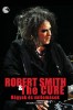 Richard Carman: Robert Smith & The Cure – Vágyak és vallomások