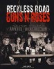 Marc Canter: Reckless Road – Fejjel a falnak: Így született az Appetite For Destruction